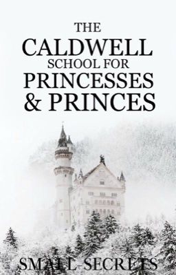 The Caldwell School for Princesses and Princes