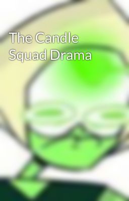 The Candle Squad Drama