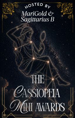The Cassiopeia Mini Awards (CLOSED)