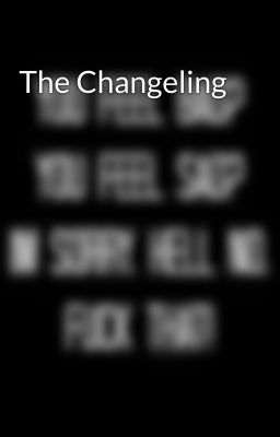 The Changeling