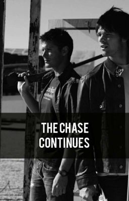 The chase Continues | SPN² |