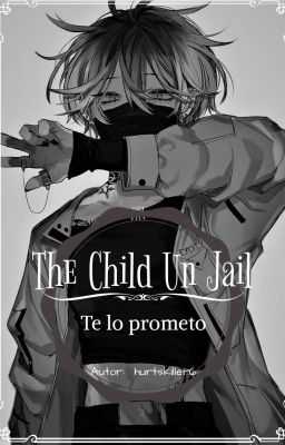 ⛓❣☘ The Child Un Jail ☘❣⛓