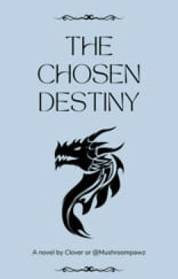 The chosen destiny