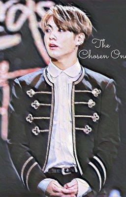 The Chosen One | Jikook (Wird Überarbeitet)