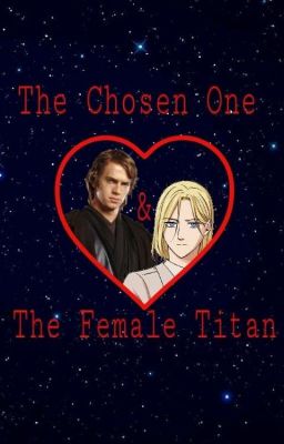 The Chosen One & The Female Titan