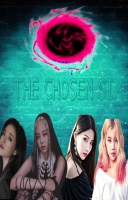 THE CHOSEN SIX