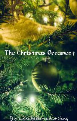 The Christmas Ornament #wattpadcontests00