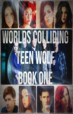 The Chronicles Of Beacon Hills Book One (Worlds Colliding Teen Wolf)