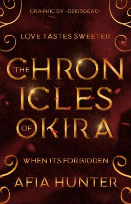 The Chronicles of Okira:  A Forbidden Bodyguard  Romance