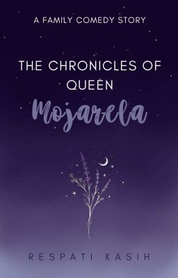 The Chronicles of Queen Mojarela [Tamat di Karyakarsa]