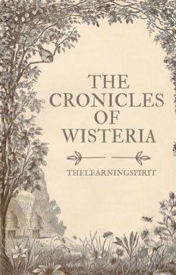 The chronicles of Wisteria