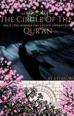 The Circle Of The Qur'an [Arc Two | The Number One Legacy Apprentice!]