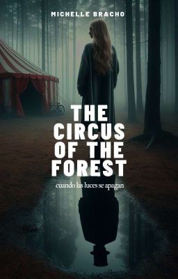 The Circus of the Forest  [Bilogía Circus #1]