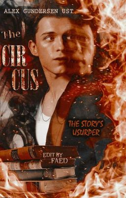 The Circus: The Story's Usurper