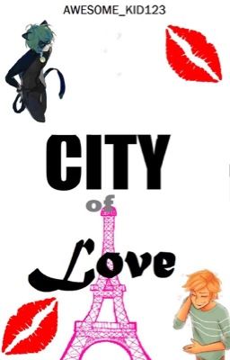 The City of Love?/ Chat noir x reader