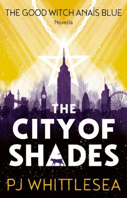 The City of Shades: The Good Witch Anaïs Blue Prequel