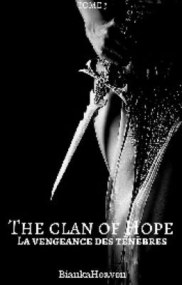 The Clan of Hope : La Vengeance des Ténèbres