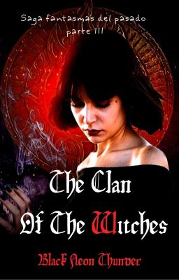 The clan of the witches(Is It Love?Peter|parte III) [TERMINADA]