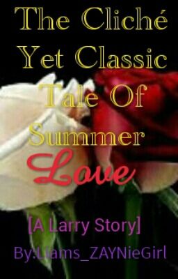 The Cliche Yet Classic Tale Of Summer Love (Larry Stylinson)