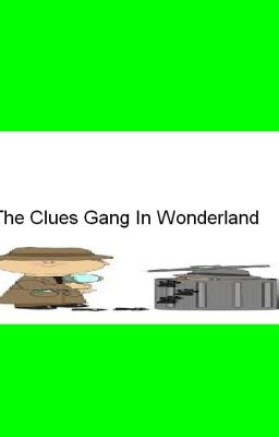 The Clues Gang In Wonderland