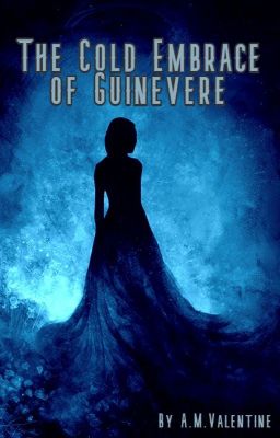 The Cold Embrace of Guinevere