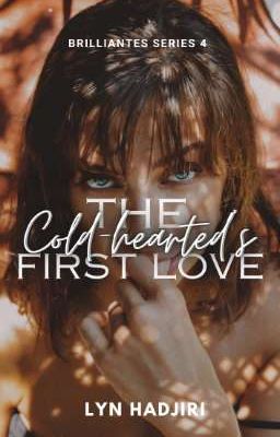 The Cold-hearted's First Love (Brilliantes Series #4) (COMPLETED)