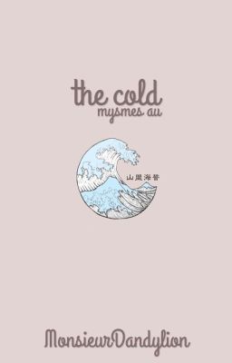 the cold [mysmes au]