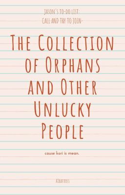 The Collection of Orphans and Unlucky People