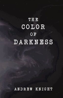 The Color of Darkness COMPLETE NOVEL