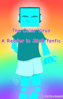 The Color Virus - Reader in JSaB