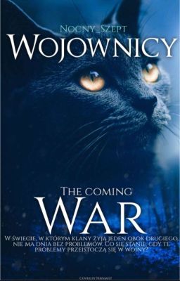 || The Coming War || Wojownicy ||