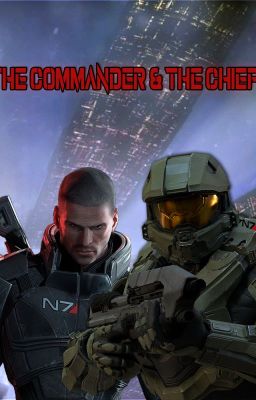 The Commander and The Chief (Mass Effect x Halo)