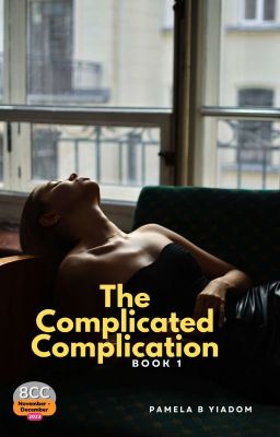 The Complicated Complication: Book 1 (Novel Series)