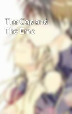 The Cop and The Emo