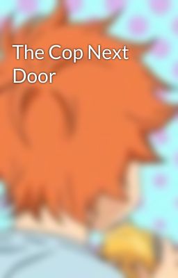 The Cop Next Door