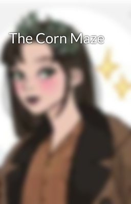 The Corn Maze