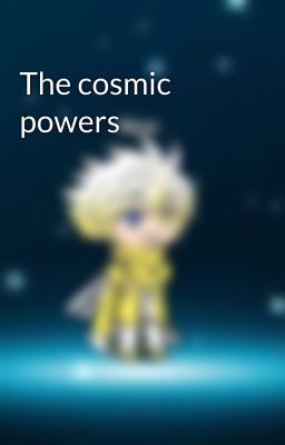 The cosmic powers