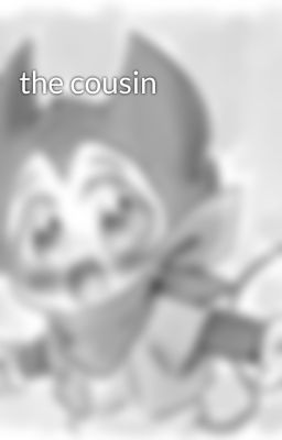 the cousin