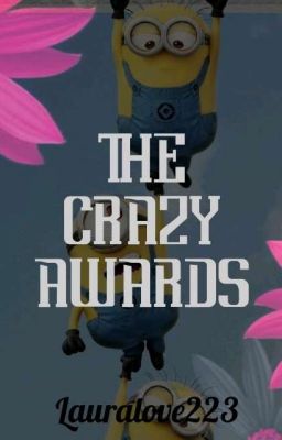 THE CRAZY AWARDS( Closed)