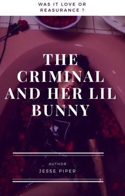 The Criminal and Her Lil Bunny 