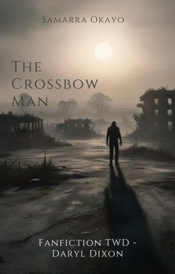 The Crossbow Man [TERMINEÉ]