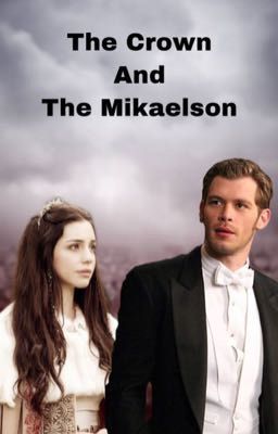 The Crown And The Mikaelson