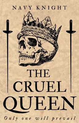 The Cruel Queen [On Hold]