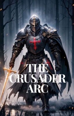 The Crusader Arc 