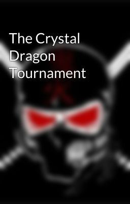 The Crystal Dragon Tournament