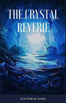 The Crystal Reverie