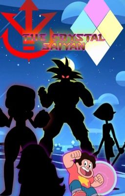 The Crystal Saiyan (Steven Universe X Male Saiyan Reader)