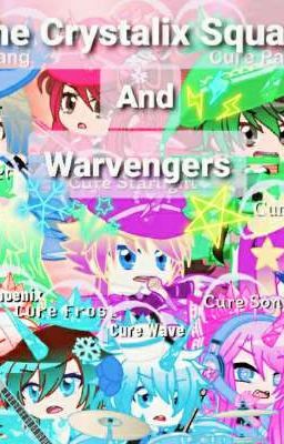 The Crystalix Squad and Warvengers