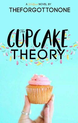 The Cupcake Theory