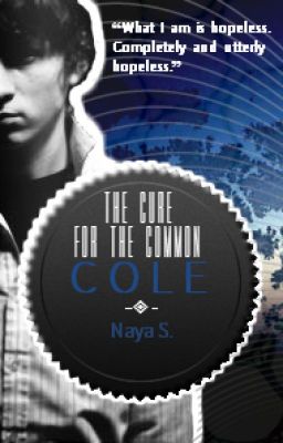 The Cure for the Common Cole (COMING NOVEMBER 2014)